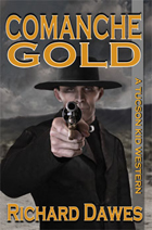 Comanche Gold -- Richard Dawes